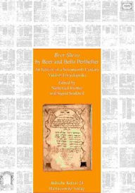 Title: Beer Sheva' by Beer and Bella Perlhefter: Edition of a seventeenth century Yiddish Encyclopedia, Author: Nathanael Riemer