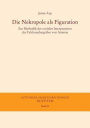 Die Nekropole als Figuration: Zur Methodik der sozialen Interpretation der Felsfassadengraber von Amarna
