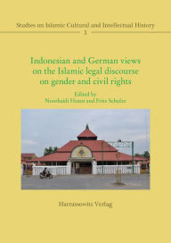 Title: Indonesian and German views on the Islamic legal discourse on gender and civil rights, Author: Noorhaidi Hasan