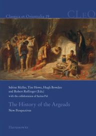 Title: The History of the Argeads: New Perspectives, Author: Hugh  Bowden