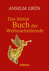 Title: Das kleine Buch der Weihnachtsfreude, Author: Anselm Grün