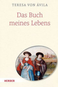 Title: Das Buch meines Lebens, Author: Teresa von Avila