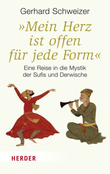 'Mein Herz ist offen für jede Form': Eine Reise in die Mystik der Sufis und Derwische