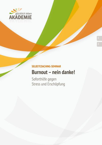 Burnout - nein danke!: Soforthilfe gegen Stress und Erschöpfung
