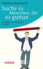 Suche dir Menschen, die dir guttun: Coaching für Erwachsene mit ADS
