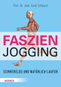 Faszien-Jogging: Schwerelos und natürlich laufen