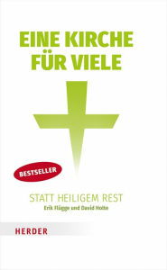 Title: Eine Kirche für viele statt heiligem Rest, Author: Erik Flügge