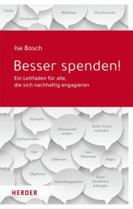 Title: Besser spenden!: Ein Leitfaden für alle, die sich nachhaltig engagieren, Author: Ise Bosch