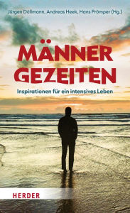 Title: Männer-Gezeiten: Inspirationen für ein intensives Leben, Author: Andreas Heek