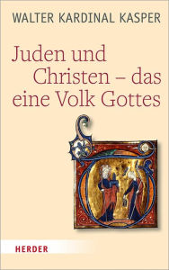 Title: Juden und Christen - das eine Volk Gottes, Author: Prof. Walter Kasper