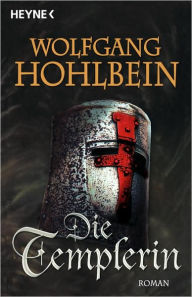 Title: Die Templerin, Author: Wolfgang Hohlbein