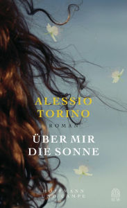 Title: Über mir die Sonne, Author: Alessio Torino