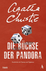 Title: Die Büchse der Pandora: Kurzkrimis mit Tommy und Tuppence, Author: Agatha Christie