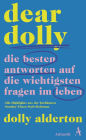 Dear Dolly: Die besten Antworten auf die wichtigsten Fragen im Leben