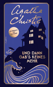Title: Und dann gab's keines mehr: Kriminalroman, Author: Agatha Christie