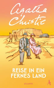 Title: Reise in ein fernes Land, Author: Agatha Christie