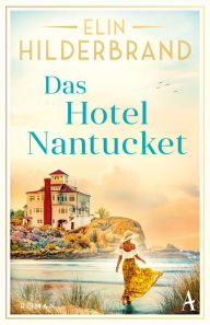 Title: Das Hotel Nantucket, Author: Elin Hilderbrand