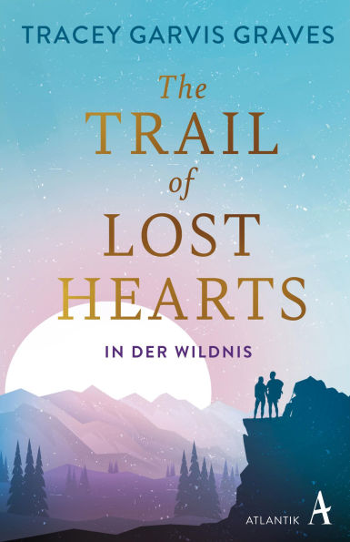 The Trail of Lost Hearts: In der Wildnis