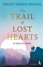 The Trail of Lost Hearts: In der Wildnis