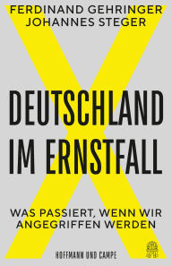 Title: Deutschland im Ernstfall: Was passiert, wenn wir angegriffen werden, Author: Ferdinand Gehringer