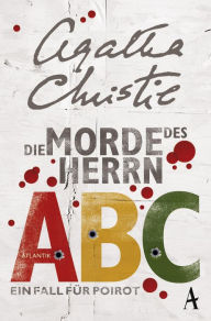 Title: Die Morde des Herrn ABC: Ein Fall für Poirot, Author: Agatha Christie