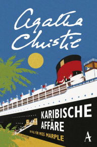 Title: Karibische Affäre: Ein Fall für Miss Marple, Author: Agatha Christie