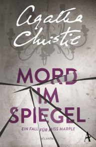 Title: Mord im Spiegel: Ein Fall für Miss Marple, Author: Agatha Christie