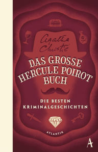 Title: Das große Poirot-Buch: Die besten Kriminalgeschichten, Author: Agatha Christie