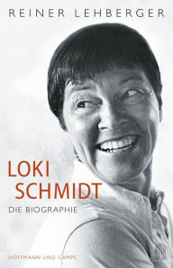 Title: Loki Schmidt: Die Biographie, Author: Reiner Lehberger