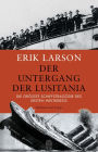 Der Untergang der Lusitania: Die größte Schiffstragödie des Ersten Weltkriegs