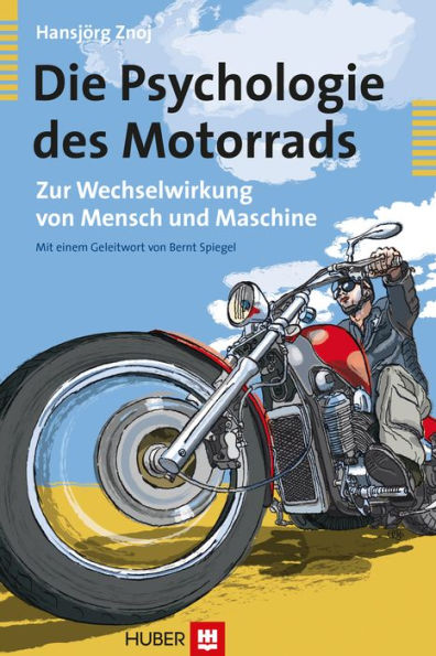 Die Psychologie des Motorrads: Zur Wechselwirkung von Mensch und Maschine