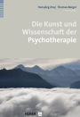 Die Kunst und Wissenschaft der Psychotherapie