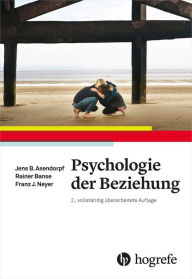 Title: Psychologie der Beziehung, Author: Jens Asendorpf