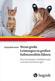 Title: Wenn große Leistungen zu großen Selbstzweifeln führen: Das Hochstapler-Selbstkonzept und seine Auswirkungen, Author: Sonja Rohrmann