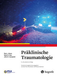 Title: Präklinische Traumatologie: International Trauma Life Support (ITLS), Author: Roy L. Alson