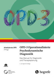 Title: OPD-3 - Operationalisierte Psychodynamische Diagnostik: Das Manual für Diagnostik und Therapieplanung, Author: Arbeitskreis OPD
