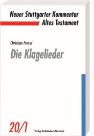 Title: Die Klagelieder, Author: Christian Frevel
