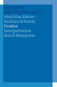 Title: Exodus: Interpretation durch Rezeption, Author: Matthias Ederer