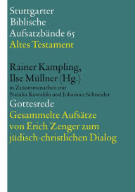 Title: Gottesrede. Gesammelte Aufsätze von Erich Zenger zum jüdisch-christlichen Dialog, Author: Rainer Kampling