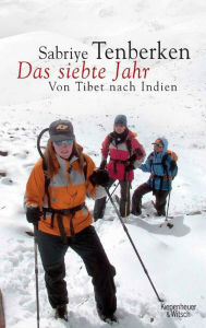 Title: Das siebte Jahr: Von Tibet nach Indien, Author: Sabriye Tenberken