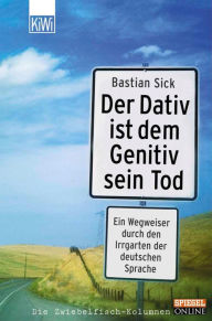 Title: Der Dativ ist dem Genitiv sein Tod - Folge 1, Author: Bastian Sick