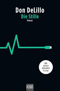 Title: Die Stille: Roman. Mit einem aktuellen Essay, Author: Don DeLillo