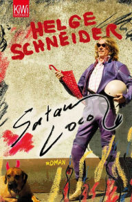 Title: Satan loco: Roman, Author: Helge Schneider