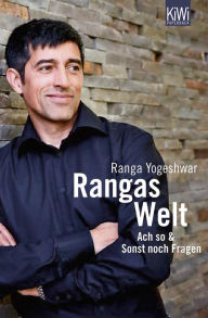 Title: Rangas Welt: Ach so! & Sonst noch Fragen?, Author: Ranga Yogeshwar