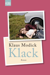 Title: Klack: Roman, Author: Klaus Modick