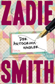 Title: Der Autogrammhändler: Roman, Author: Zadie Smith