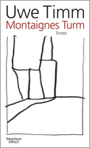 Title: Montaignes Turm: Essays, Author: Uwe Timm