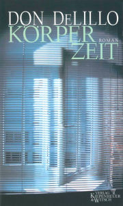 Title: Körperzeit (The Body Artist), Author: Don DeLillo