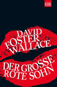 Title: Der große rote Sohn, Author: David Foster Wallace