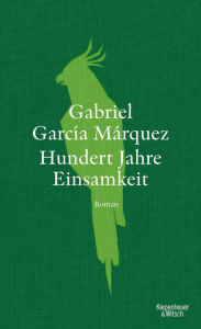 Title: Hundert Jahre Einsamkeit (Neuübersetzung): Roman, Author: Gabriel García Márquez